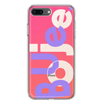 Apple iPhone 8 Plus Pink Purple Clear Funny Text Quote Boujee Hybrid Protective Phone Case Cover