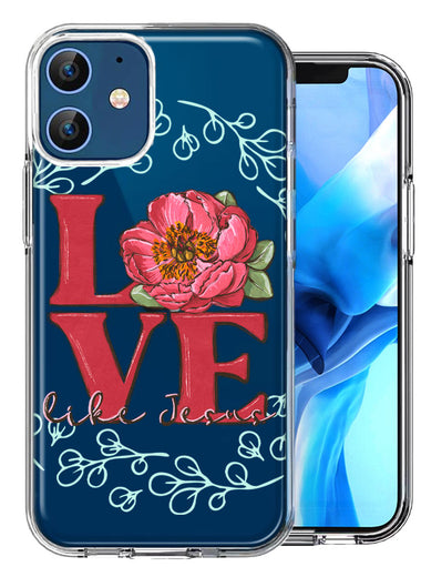 Apple iPhone 12 Love Like Jesus Flower Text Christian Double Layer Phone Case Cover