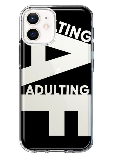 Apple iPhone 11 Black Clear Funny Text Quote Adulting AF Hybrid Protective Phone Case Cover