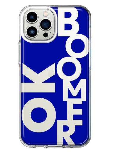 Apple iPhone 11 Pro Blue Clear Funny Text Quote Ok Boomer Hybrid Protective Phone Case Cover