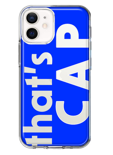 Apple iPhone 11 Blue Clear Funny Text Quote That's Cap Hybrid Protective Phone Case Cover