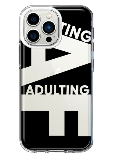 Apple iPhone 13 Pro Black Clear Funny Text Quote Adulting AF Hybrid Protective Phone Case Cover