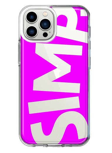 Apple iPhone 13 Pro Max Hot Pink Clear Funny Text Quote Simp Hybrid Protective Phone Case Cover