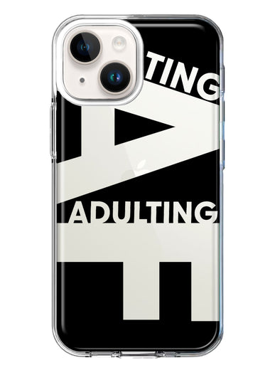 Apple iPhone 13 Black Clear Funny Text Quote Adulting AF Hybrid Protective Phone Case Cover