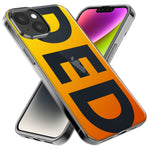 Apple iPhone 15 Pro Orange Yellow Clear Funny Text Quote Ded Hybrid Protective Phone Case Cover