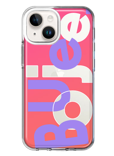 Apple iPhone 14 Plus Pink Purple Clear Funny Text Quote Boujee Hybrid Protective Phone Case Cover
