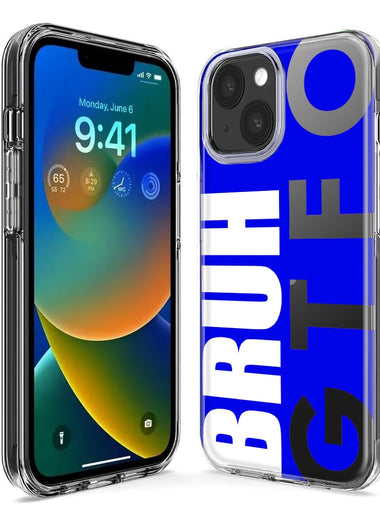 Apple iPhone 12 Blue Clear Funny Text Quote Bruh GTFO Hybrid Protective Phone Case Cover