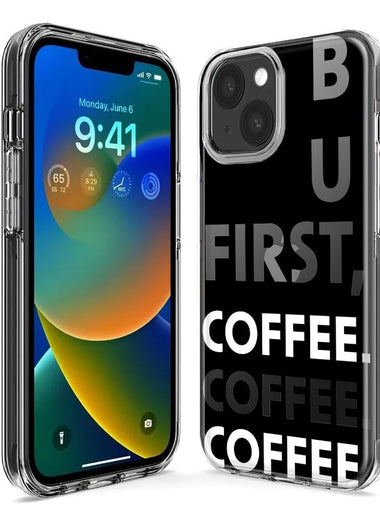 Apple iPhone 15 Plus Black Clear Funny Text Quote But First Coffee Hybrid Protective Phone Case Cover
