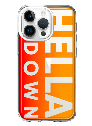 Apple iPhone 14 Pro Orange Clear Funny Text Quote Hella Down Hybrid Protective Phone Case Cover
