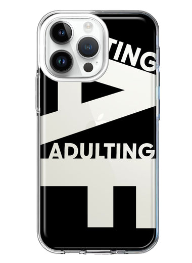 Apple iPhone 14 Pro Max Black Clear Funny Text Quote Adulting AF Hybrid Protective Phone Case Cover