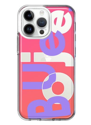 Apple iPhone 14 Pro Max Pink Purple Clear Funny Text Quote Boujee Hybrid Protective Phone Case Cover