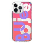 Apple iPhone 14 Pro Max Pink Purple Clear Funny Text Quote Boujee Hybrid Protective Phone Case Cover