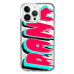 Apple iPhone 14 Pro Max Teal Pink Clear Funny Text Quote Dank Hybrid Protective Phone Case Cover
