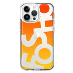 Apple iPhone 14 Pro Max Orange Yellow Clear Funny Text Quote Fosho Hybrid Protective Phone Case Cover