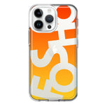 Apple iPhone 15 Pro Orange Yellow Clear Funny Text Quote Fosho Hybrid Protective Phone Case Cover