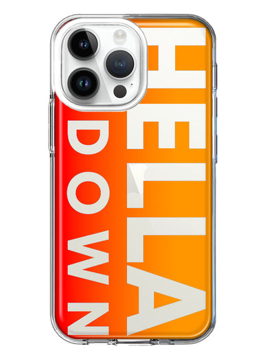 Apple iPhone 15 Pro Max Orange Clear Funny Text Quote Hella Down Hybrid Protective Phone Case Cover