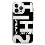 Apple iPhone 15 Pro Black Clear Funny Text Quote Miss Me With That Shit Hybrid Protective Phone Case Cover