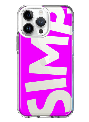 Apple iPhone 15 Pro Max Hot Pink Clear Funny Text Quote Simp Hybrid Protective Phone Case Cover