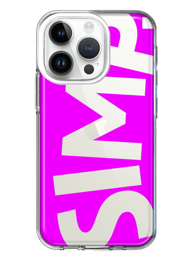 Apple iPhone 14 Pro Hot Pink Clear Funny Text Quote Simp Hybrid Protective Phone Case Cover