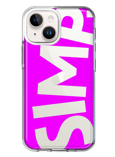Apple iPhone 15 Plus Hot Pink Clear Funny Text Quote Simp Hybrid Protective Phone Case Cover