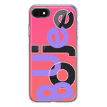 Apple iPhone SE 2nd 3rd Generation Pink Purple Clear Funny Text Quote Boujee Hybrid Protective Phone Case Cover