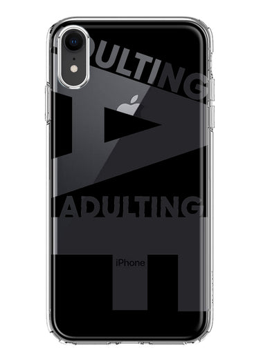 Apple iPhone XR Black Clear Funny Text Quote Adulting AF Hybrid Protective Phone Case Cover