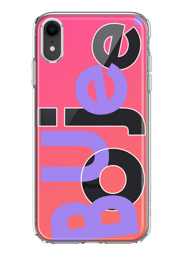 Apple iPhone XR Pink Purple Clear Funny Text Quote Boujee Hybrid Protective Phone Case Cover