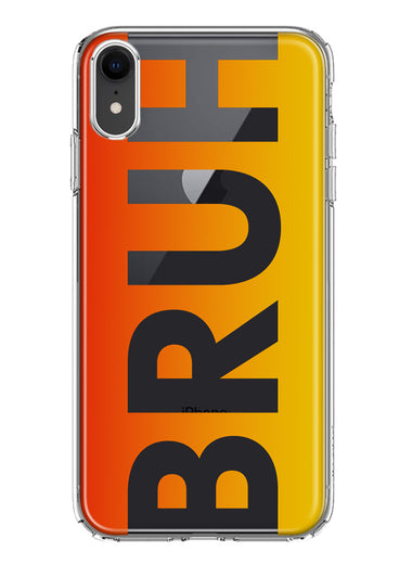 Apple iPhone XR Orange Red Clear Funny Text Quote Bruh Hybrid Protective Phone Case Cover