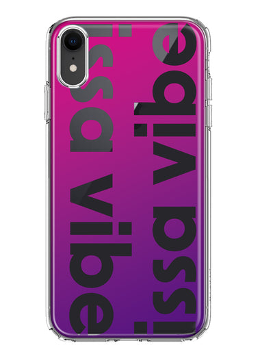 Apple iPhone XR Purple Clear Funny Text Quote Issa Vibe Hybrid Protective Phone Case Cover