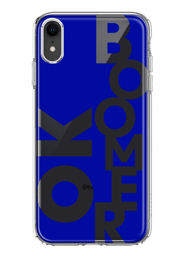 Apple iPhone XR Blue Clear Funny Text Quote Ok Boomer Hybrid Protective Phone Case Cover