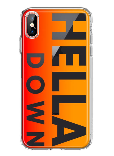 Apple iPhone XS Orange Clear Funny Text Quote Hella Down Hybrid Protective Phone Case Cover