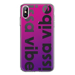 Apple iPhone Xs Max Purple Clear Funny Text Quote Issa Vibe Hybrid Protective Phone Case Cover