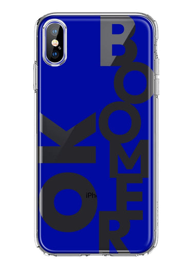 Apple iPhone XS Blue Clear Funny Text Quote Ok Boomer Hybrid Protective Phone Case Cover