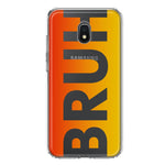 Samsung Galaxy J3 J337 Orange Red Clear Funny Text Quote Bruh Hybrid Protective Phone Case Cover