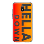 Samsung Galaxy J3 J337 Orange Clear Funny Text Quote Hella Down Hybrid Protective Phone Case Cover