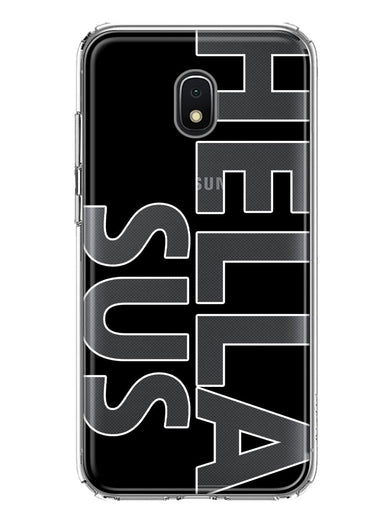 Samsung Galaxy J3 J337 Black Clear Funny Text Quote Hella Sus Hybrid Protective Phone Case Cover