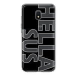 Samsung Galaxy J3 J337 Black Clear Funny Text Quote Hella Sus Hybrid Protective Phone Case Cover