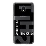Samsung Galaxy J3 J337 Black Clear Funny Text Quote Miss Me With That Shit Hybrid Protective Phone Case Cover