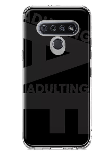 LG K51 Black Clear Funny Text Quote Adulting AF Hybrid Protective Phone Case Cover