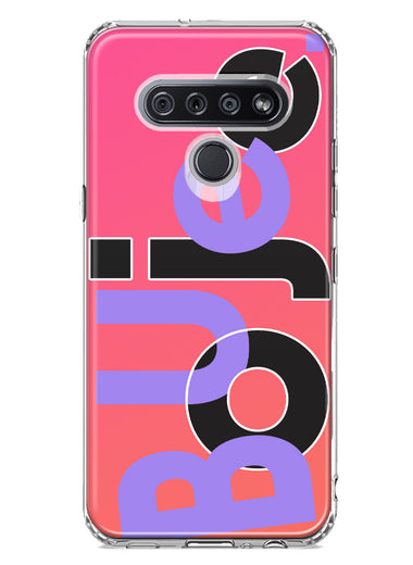 LG Stylo 6 Pink Purple Clear Funny Text Quote Boujee Hybrid Protective Phone Case Cover