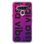 LG Stylo 6 Purple Clear Funny Text Quote Issa Vibe Hybrid Protective Phone Case Cover
