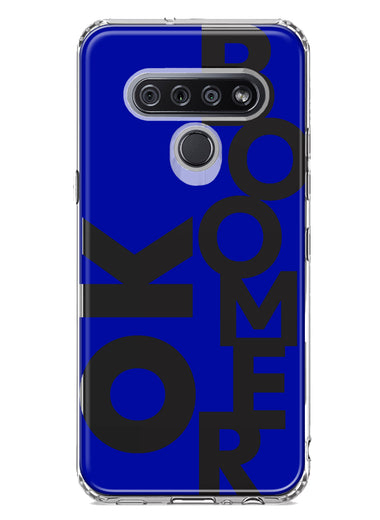 LG Stylo 6 Blue Clear Funny Text Quote Ok Boomer Hybrid Protective Phone Case Cover