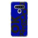 LG Stylo 6 Blue Clear Funny Text Quote Ok Boomer Hybrid Protective Phone Case Cover