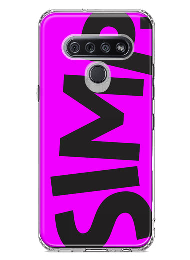 LG Stylo 6 Hot Pink Clear Funny Text Quote Simp Hybrid Protective Phone Case Cover