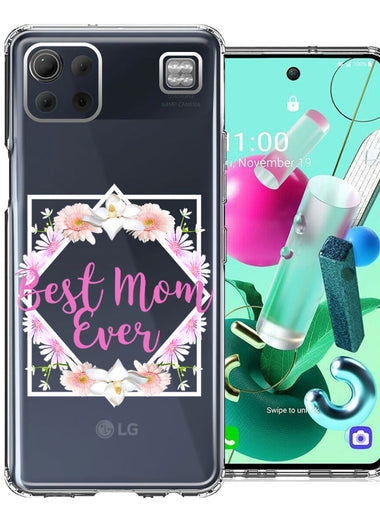 LG K92 Best Mom Ever Mother's Day Flowers Double Layer Phone Case Cover