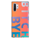 Samsung Galaxy Note 10 Plus Peach Orange Clear Funny Text Quote Bitch Bye Hybrid Protective Phone Case Cover