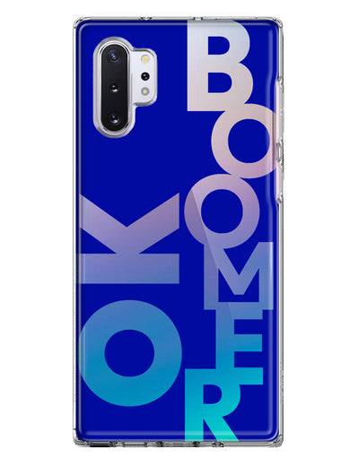 Samsung Galaxy Note 10 Blue Clear Funny Text Quote Ok Boomer Hybrid Protective Phone Case Cover