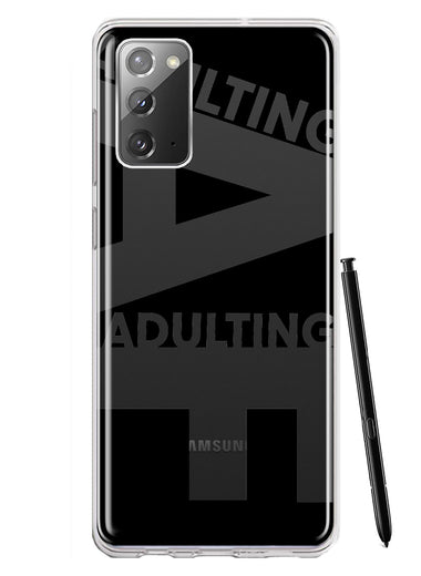 Samsung Galaxy Note 20 Black Clear Funny Text Quote Adulting AF Hybrid Protective Phone Case Cover