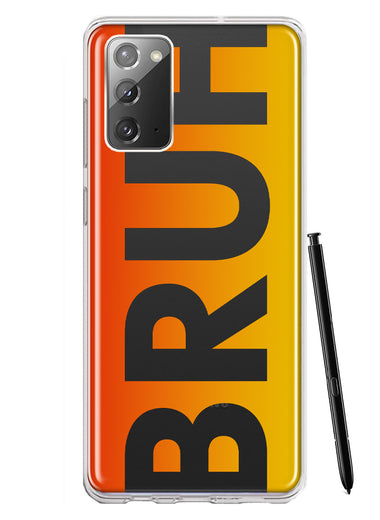 Samsung Galaxy Note 20 Orange Red Clear Funny Text Quote Bruh Hybrid Protective Phone Case Cover