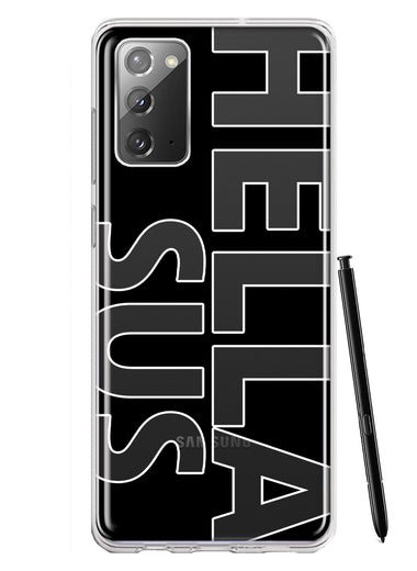 Samsung Galaxy Note 20 Black Clear Funny Text Quote Hella Sus Hybrid Protective Phone Case Cover